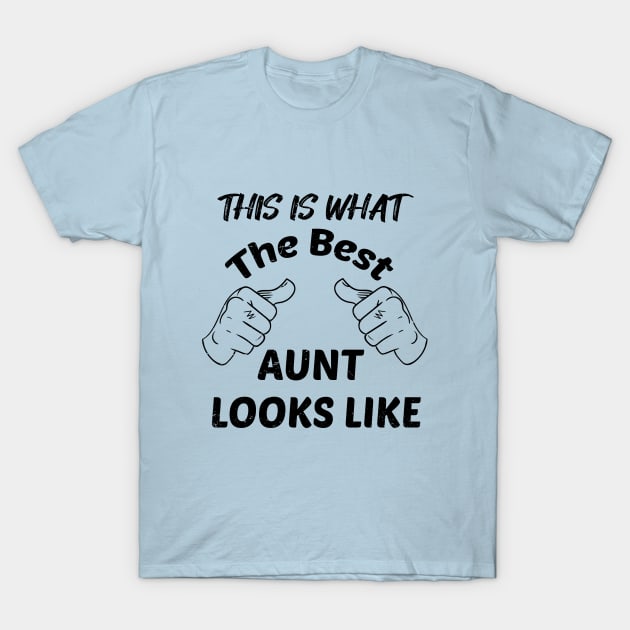 The Best Aunt - Fun-aunt Cool aunt,Aunt gift ideas T-Shirt by GlossyArtTees